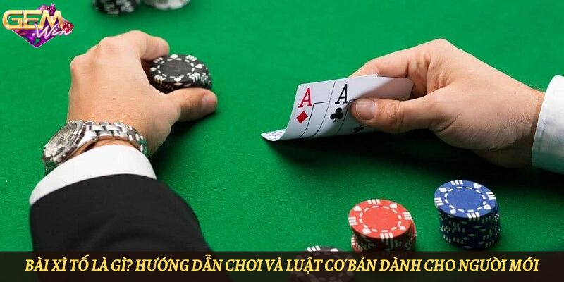 Vài nét về xì tố trên link tai gemwin