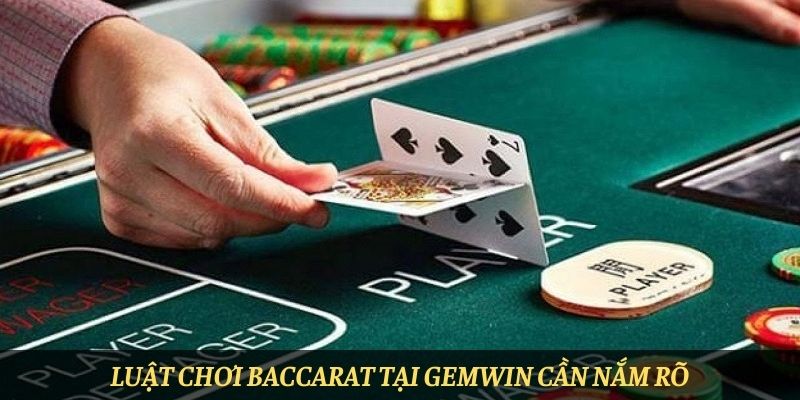 Luật chơi Baccarat tại Gemwin cần nắm rõ