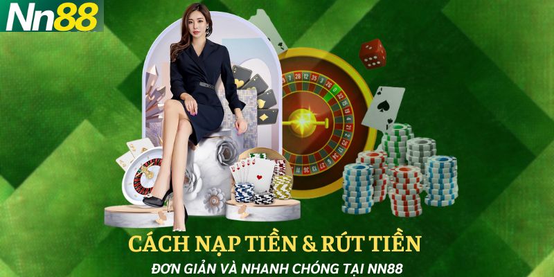 Các bước nạp/rút tiền nhanh chóng trong vòng 5 phút