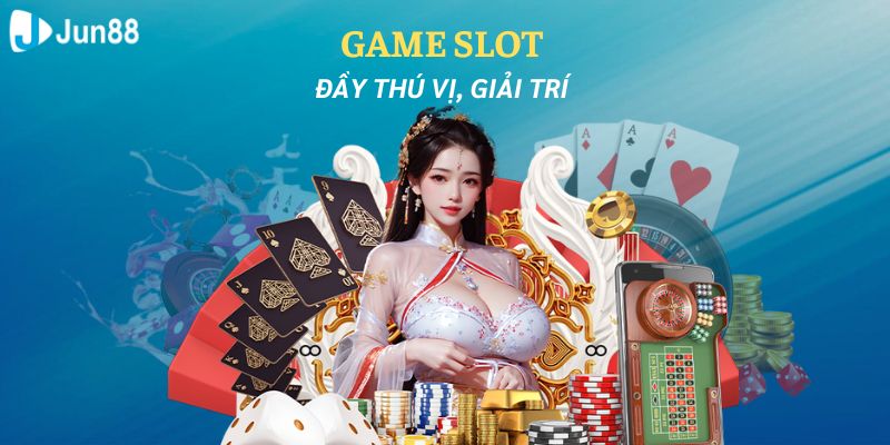 Cá cược say mê tại sảnh Game Slot đầy thú vị