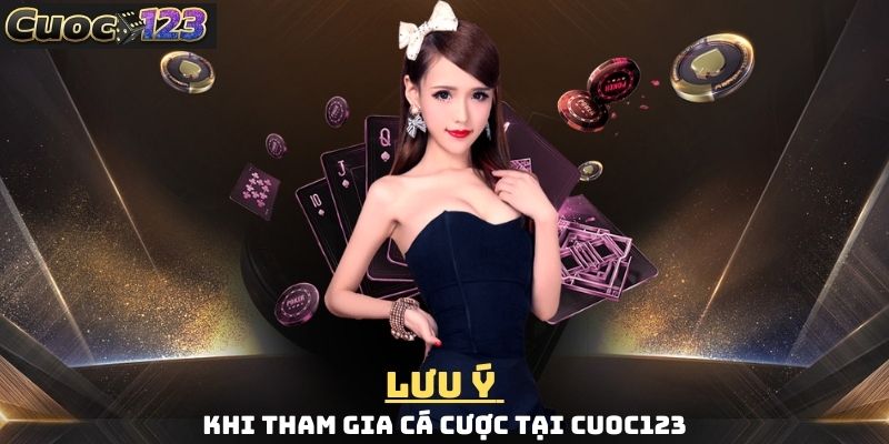 Những lưu ý quan trọng bạn cần biết khi tham gia đặt cược