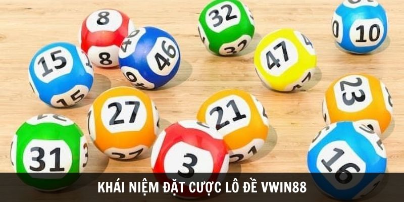 Lô đề online Vwin88 rất uy tín và dễ tham gia đặt cược