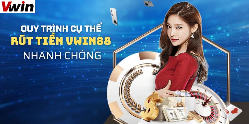 Quy trình rút tiền thưởng Vwin88 với 3 bước