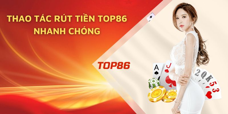 Thao tác rút thưởng chi tiết tại Top86