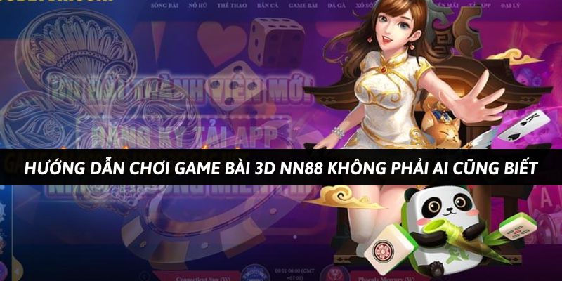 Chi tiết cách tham gia chơi game bài 3D